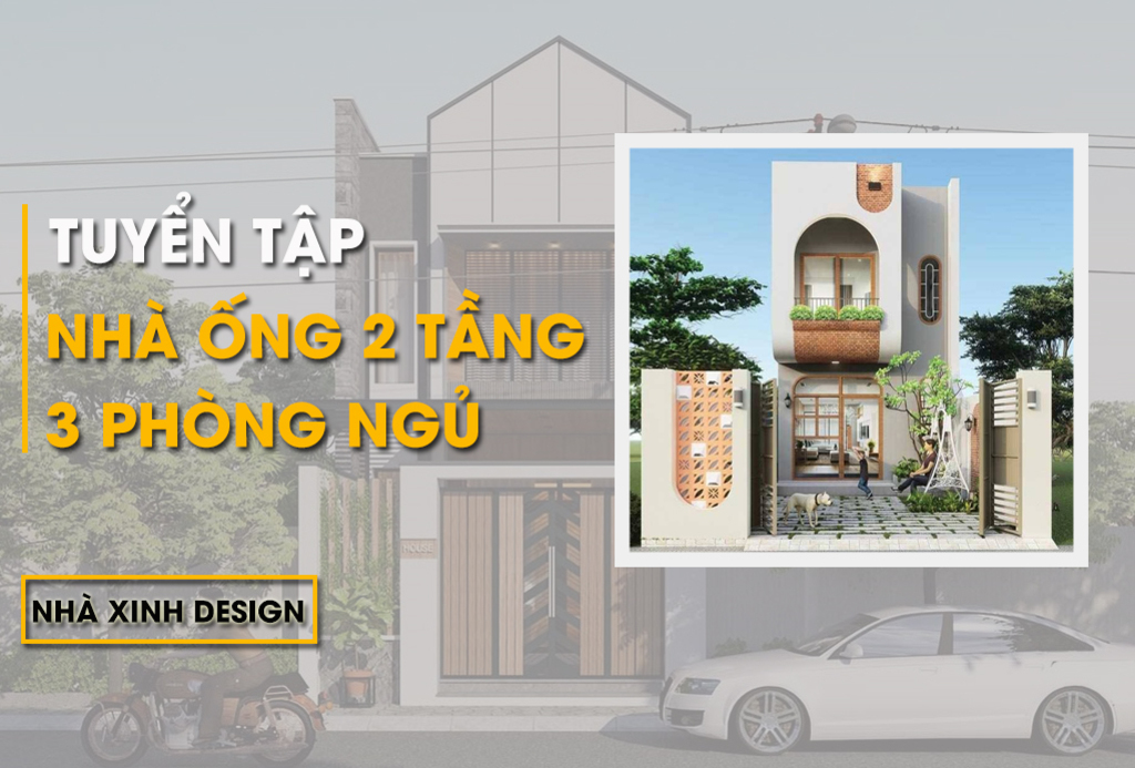 11+ Mẫu Nhà Ống 2 Tầng 3 Phòng Ngủ Đẹp Tiết Kiệm Không Gian