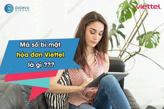 Mã số bí mật hóa đơn điện tử Viettel là gì? Lấy ở đâu?