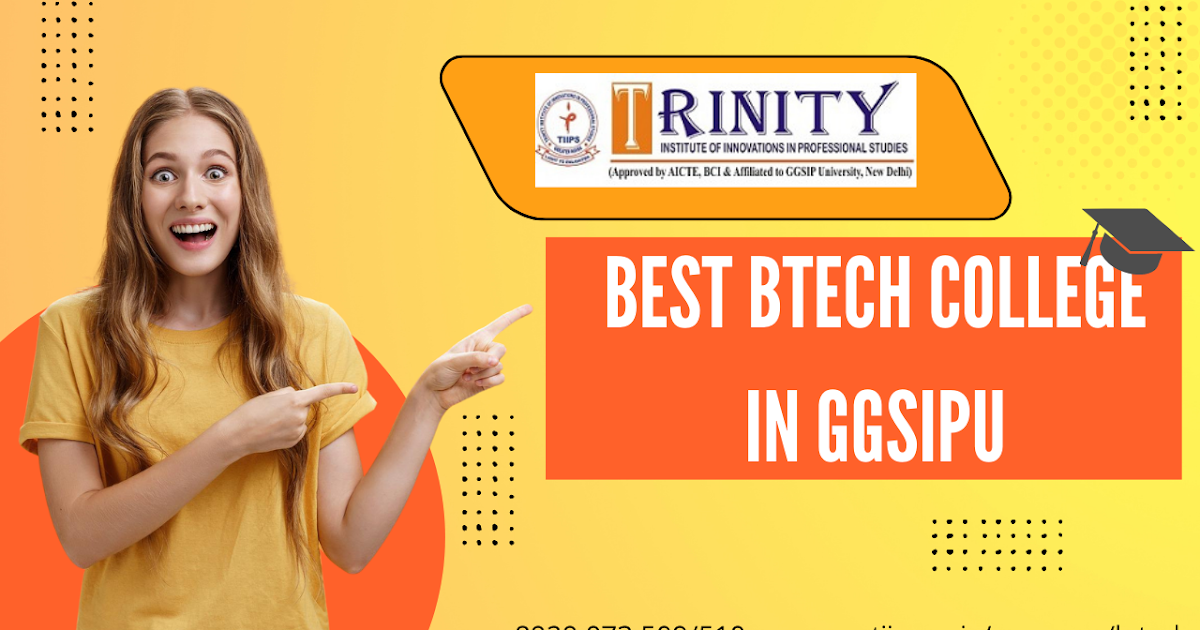 Best College for Btech in Delhi