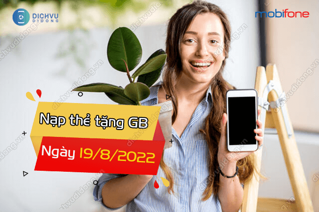 Khuyến mãi nạp thẻ tặng GB MobiFone ngày 19/8/2022