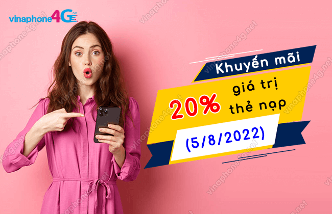 HOT: Khuyến mãi 20% thẻ nạp VinaPhone TOÀN QUỐC ngày 5/8/2022