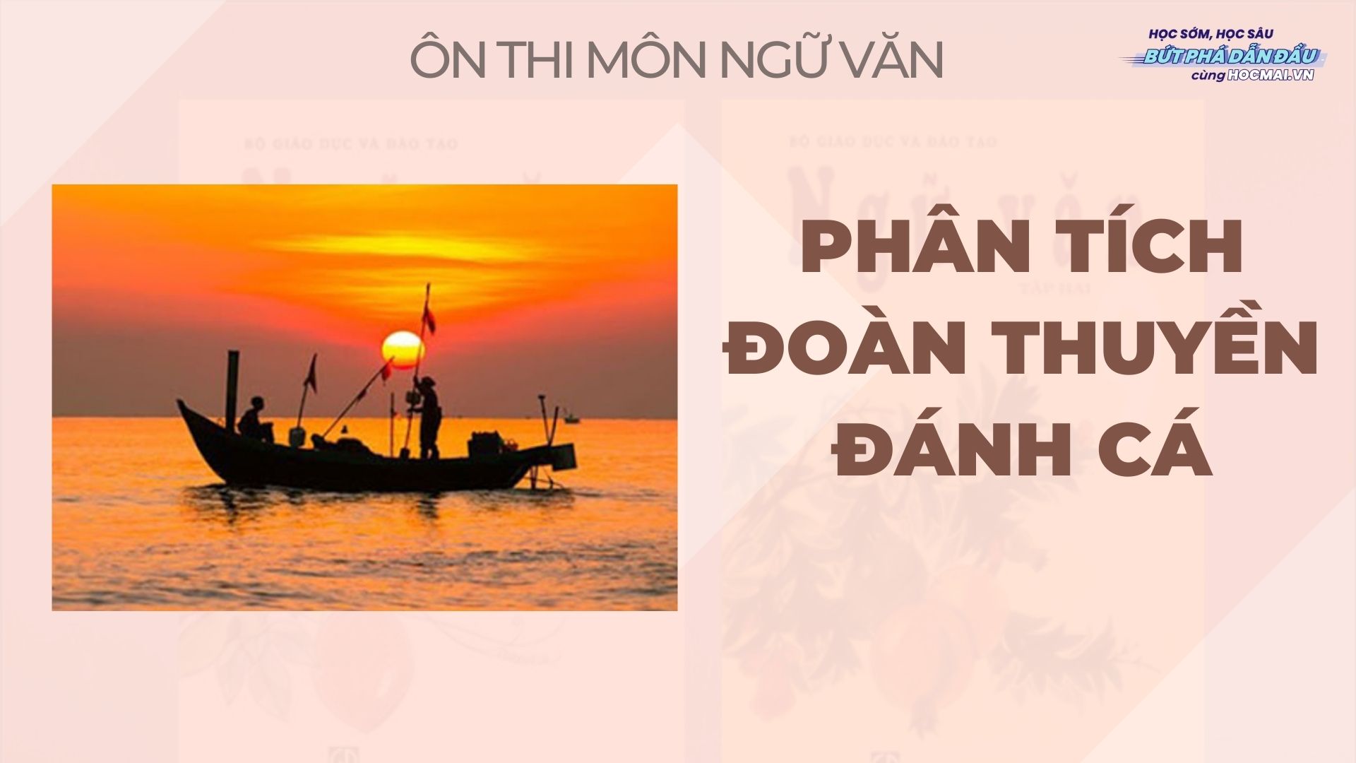 Phân tích bài thơ Đoàn thuyền đánh cá tác giả Huy Cận - HOCMAI