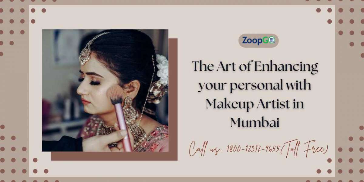 The Art of Enhancing your personal with Makeup Artist in Mumbai