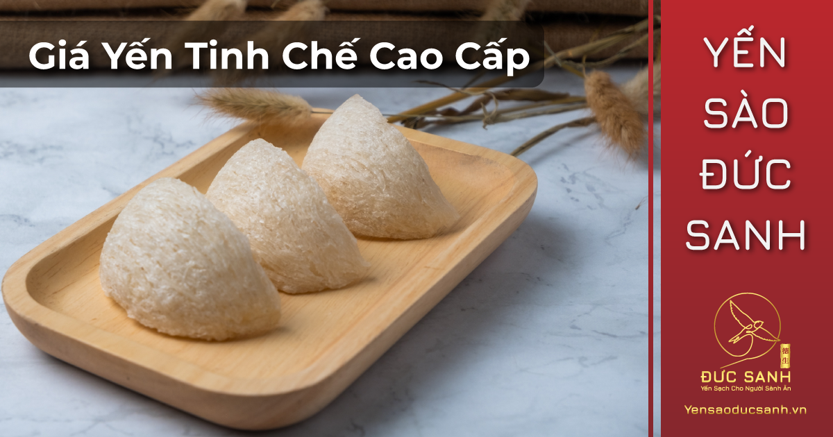 Yến Tinh Chế Đã Làm Sạch Loại 1 - Yến Sào Đức Sanh