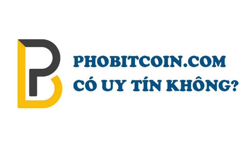 Phobitcoin có uy tín không? Đánh giá sàn tiền ảo mới xuất hiện tại VN