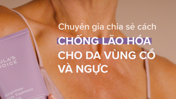 4 bước chống lão hóa cho da vùng cổ, ngực, bạn đã biết chưa?