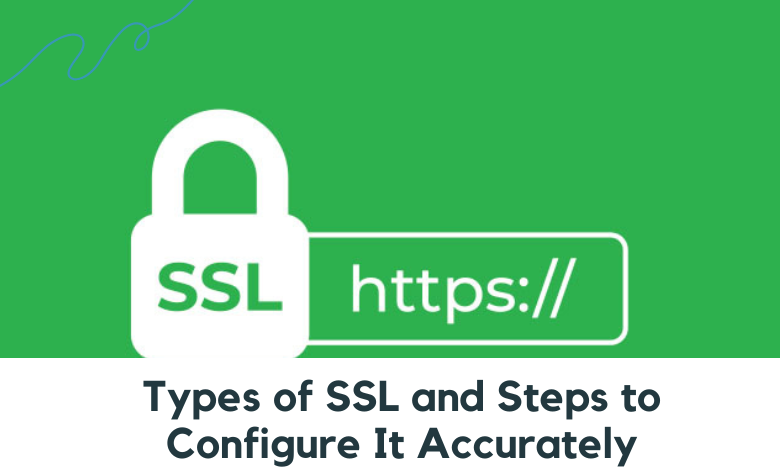 Types of SSL and Steps to Configure It Accurately