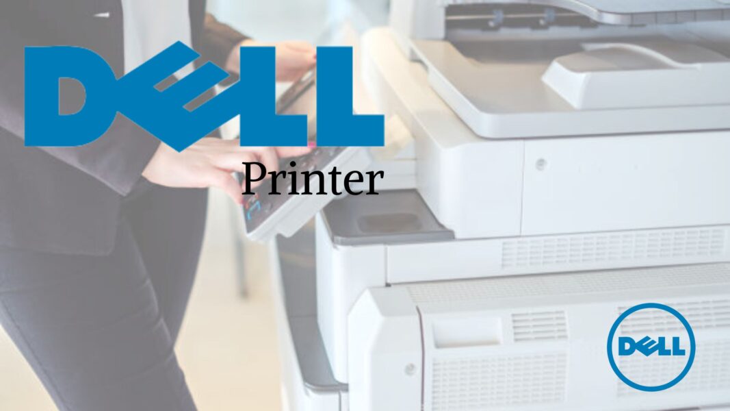 A Hassle-Free treatment for your Dell Printer