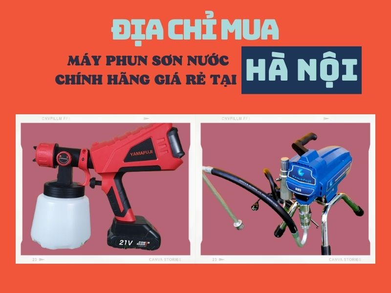 Địa chỉ mua máy phun sơn nước chính hãng giá rẻ tại Hà...