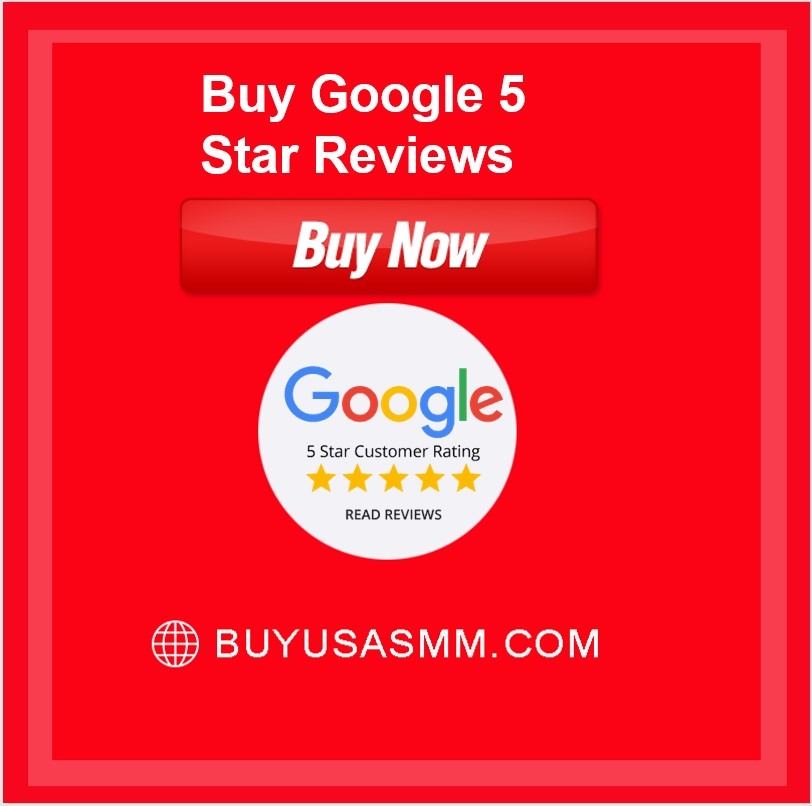 Buy Google 5 Star Reviews - 100% Safe And Non-drop Reviews
