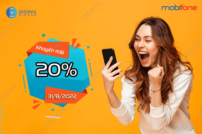 MobiFone khuyến mãi 20% thẻ nạp ngày 31/8/2022