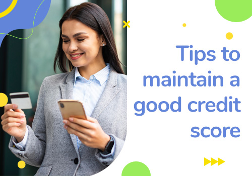 Tips for maintaining a good credit score | BanqMart
