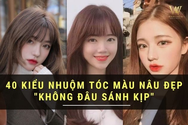 BST 40 Kiểu nhuộm tóc màu nâu "chẳng lo âu" da ngăm xấu xí
