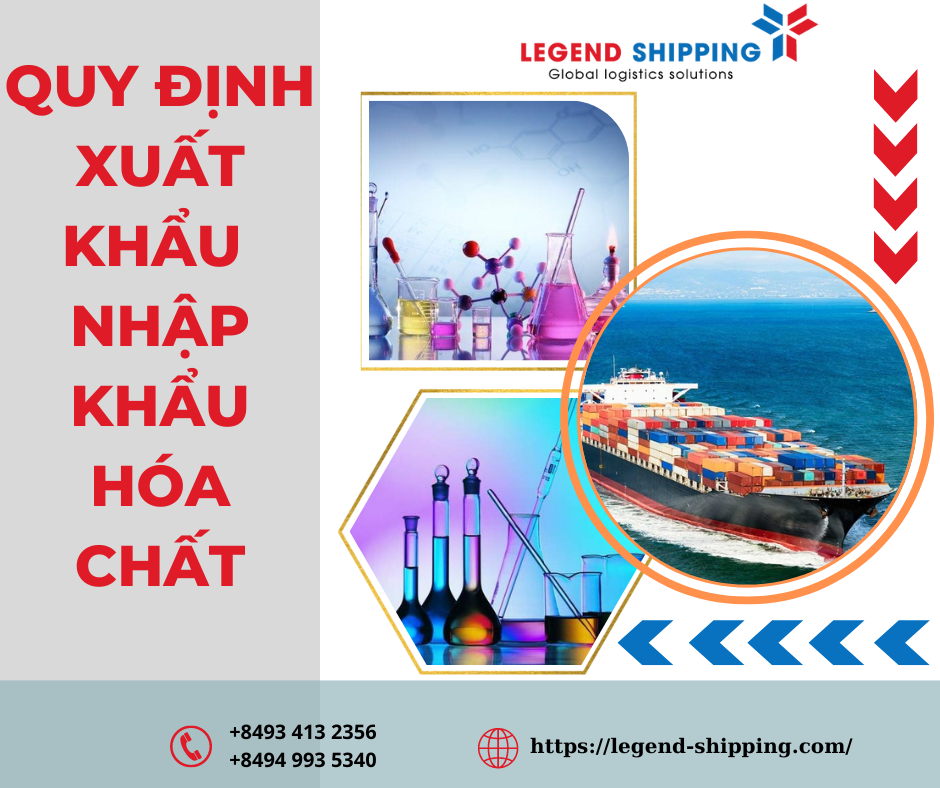 Quy định về xuất nhập khẩu hóa chất – LEGEND INTERNATIONAL SHIPPING CO.LTD