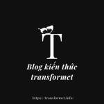 Blog kiến thức transformct