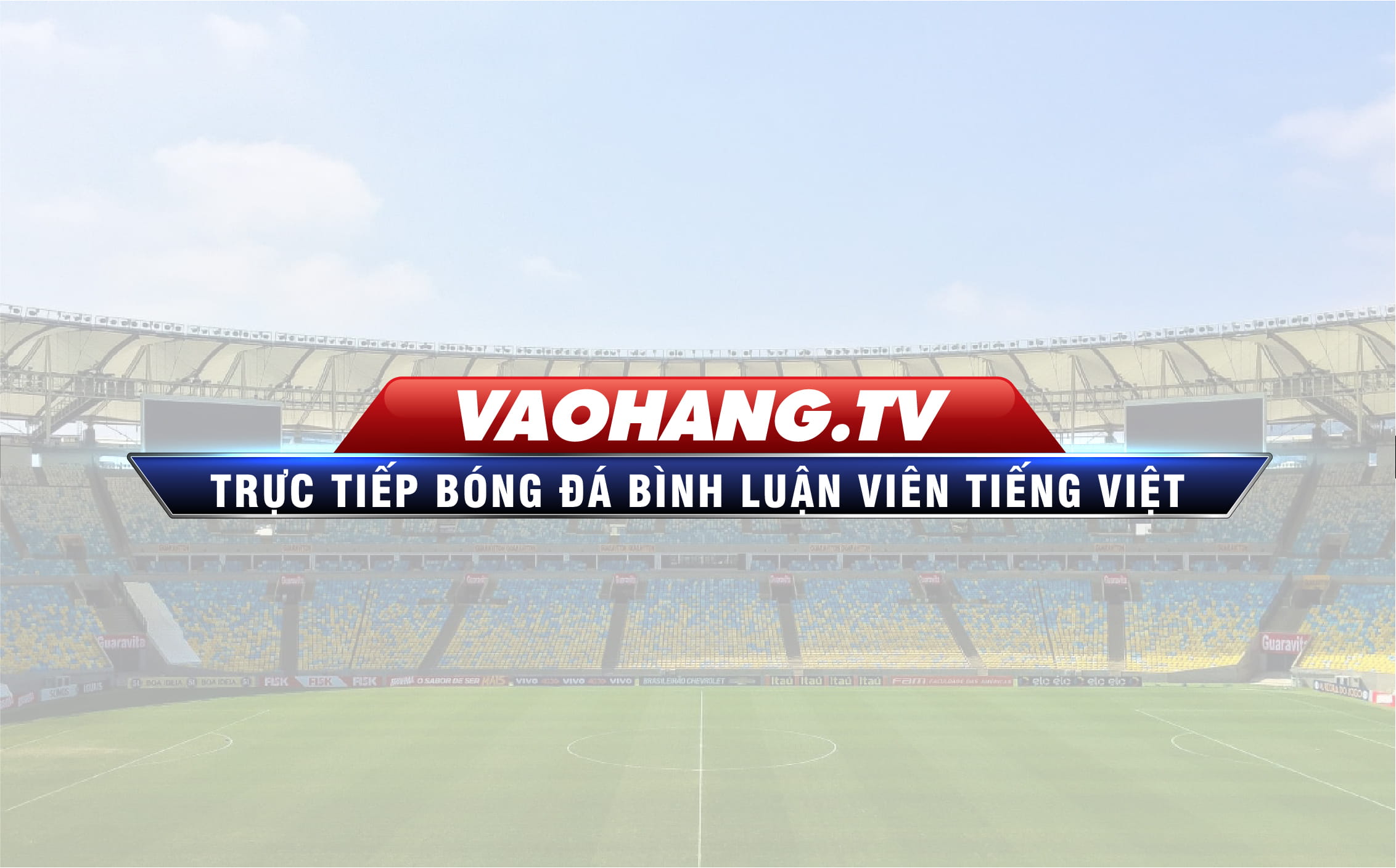 VAOHANG.TV - trang chuyên live bóng đá, xem bóng đá trực tiếp full HD