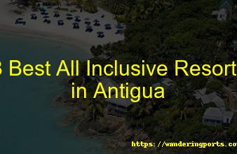 8 Best All Inclusive Resorts in Antigua - Wanderingports