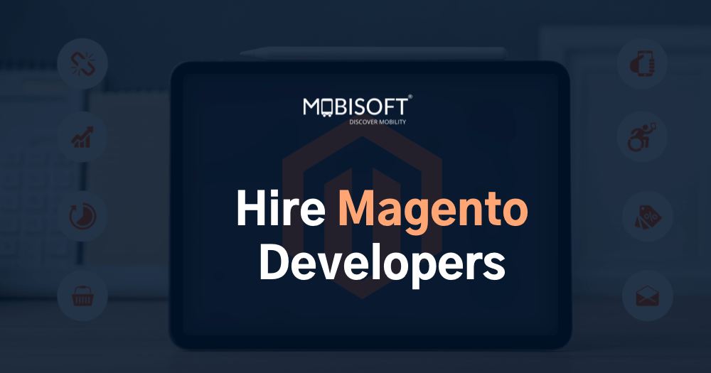 Hire Magento Developers | Magento eCommerce Development Solutions
