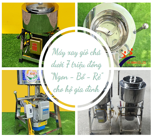 Máy xay giò chả dưới 7 triệu đồng Ngon - Bổ - Rẻ cho hộ gia...