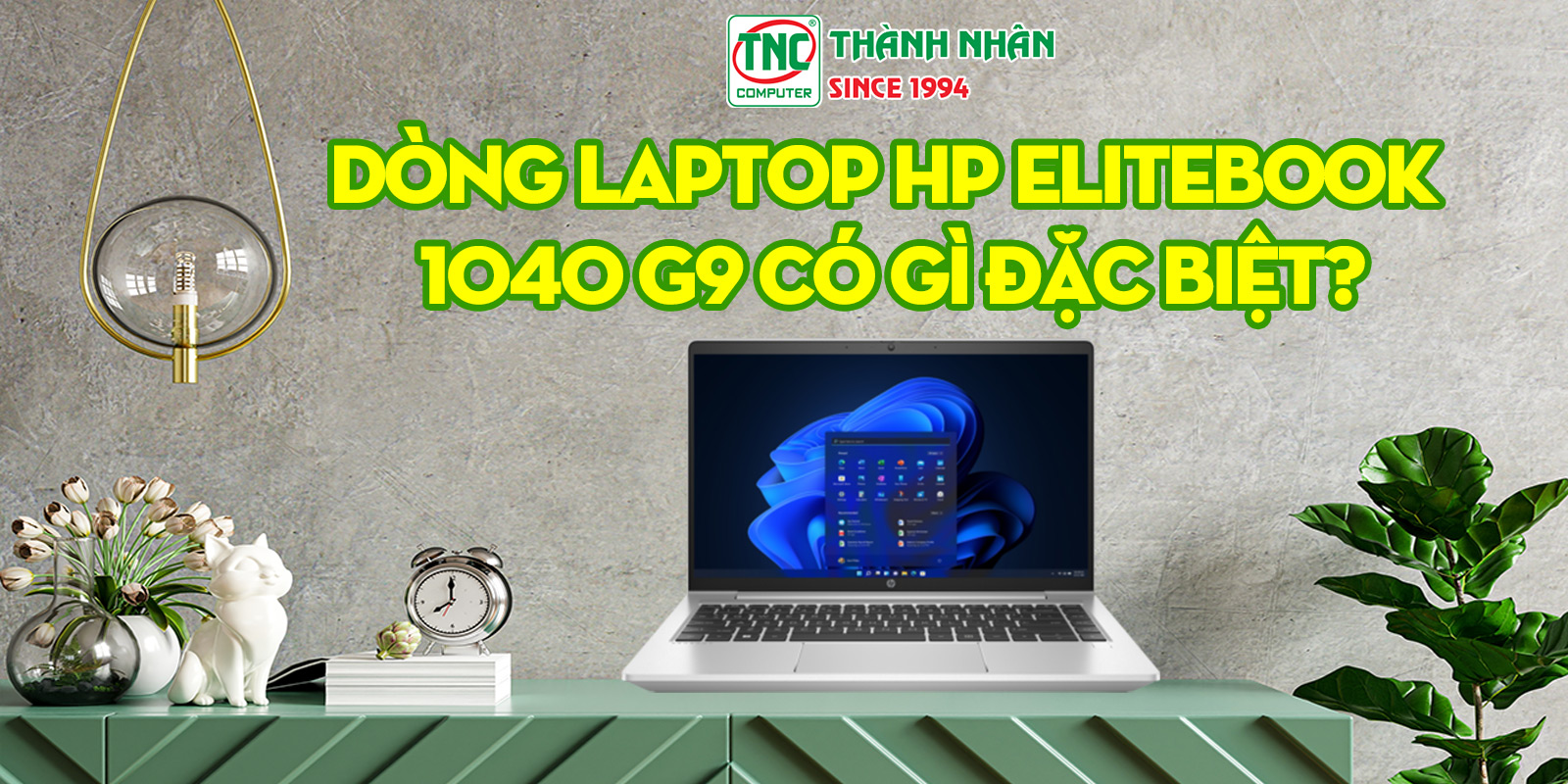 Dòng laptop HP EliteBook 1040 G9 có gì đặc biệt?