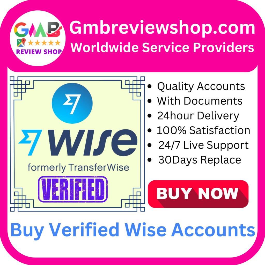 Buy Verified Wise Accounts - 100% Best USA, UK, CA Wise