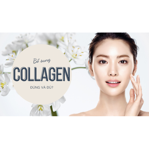 6 Lý do cần bổ sung Collagen và vai trò của nó đối với sức khỏe và sắc đẹp