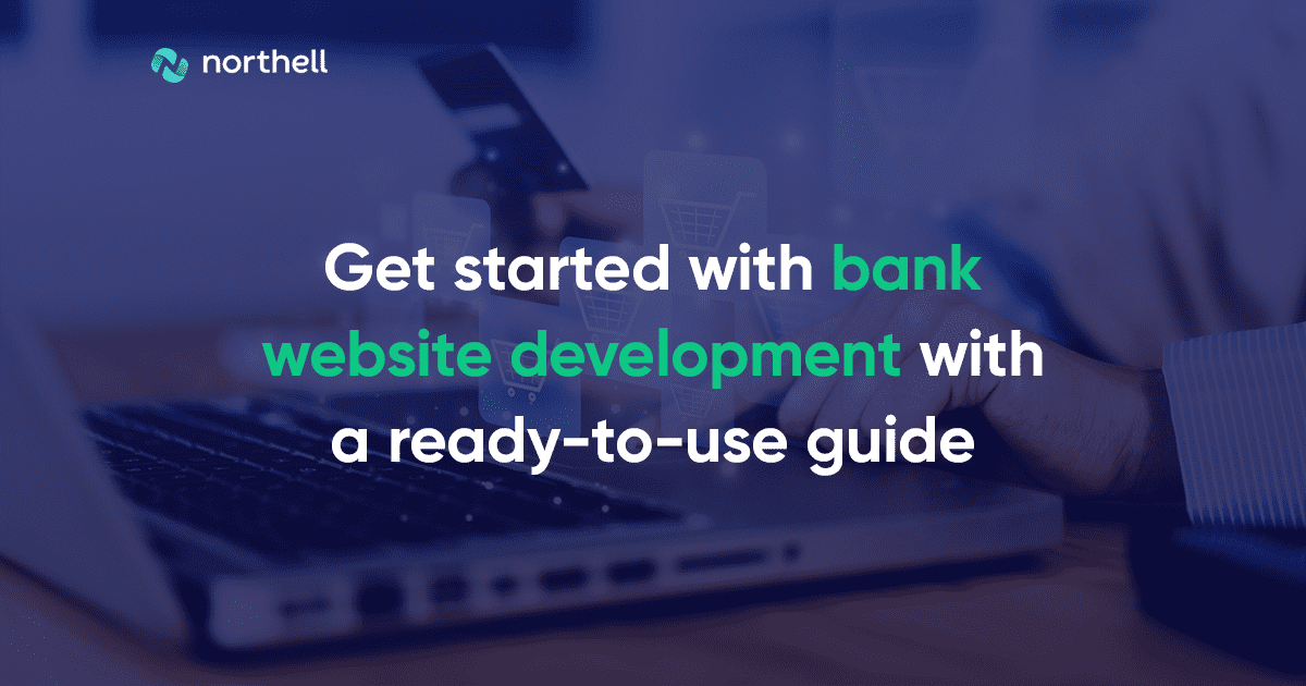 Get started with bank website development with a ready-to-use guide