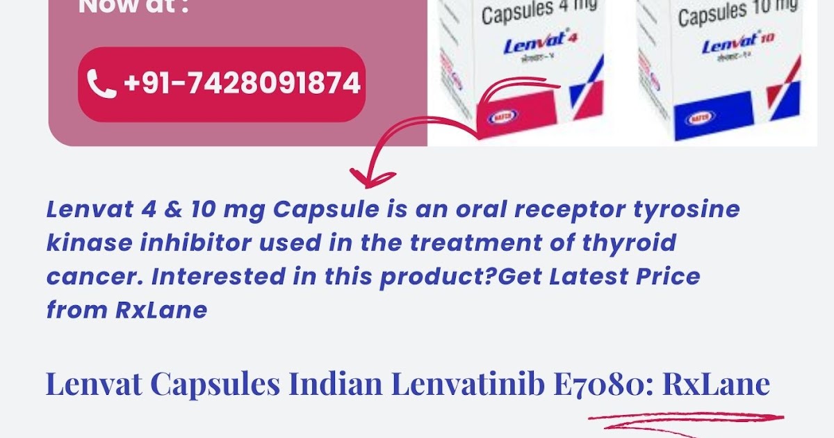 Natco Lenvat Capsules Price Wholesale Thailand | Lenvatinib E7080 Supplier Philippines