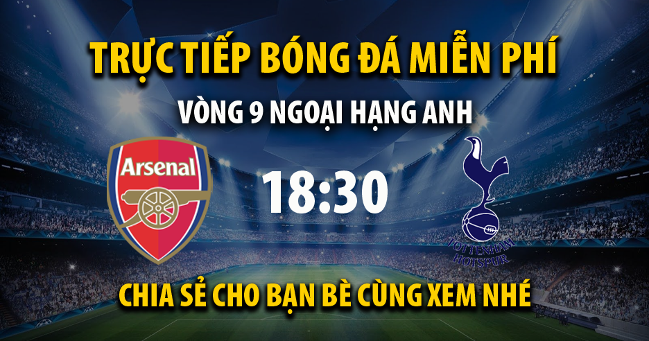 Trực tiếp Arsenal vs Tottenham vào lúc 18:30, ngày 01/10/2022 - Xoilacz.net