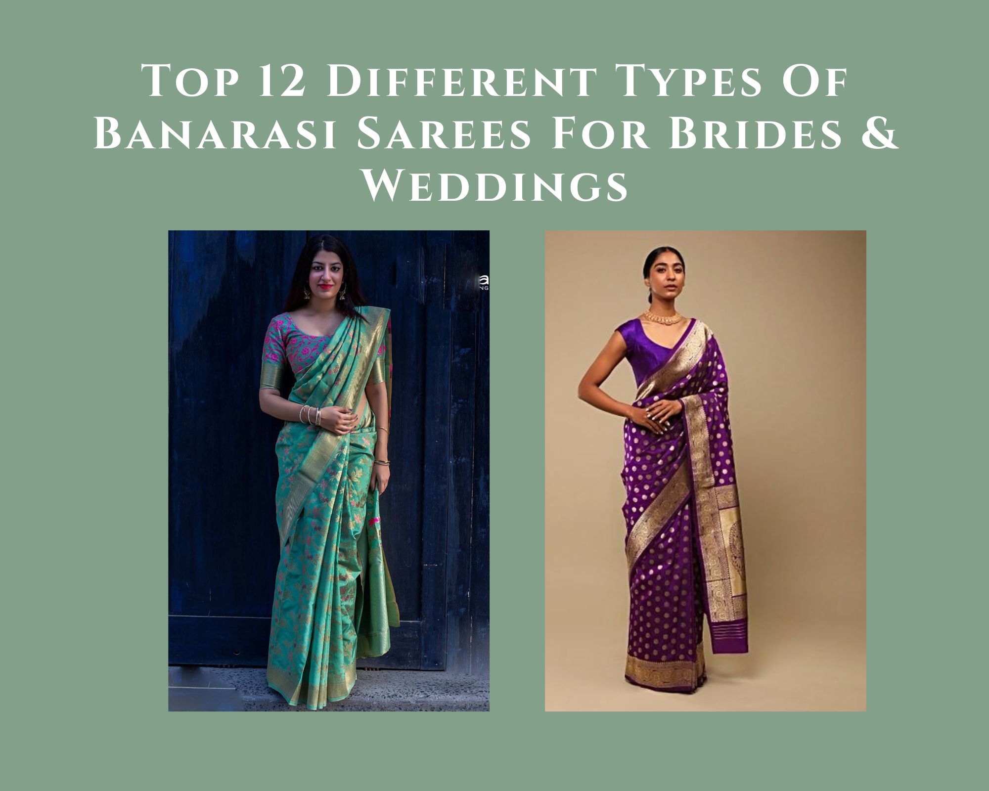 Top 12 Different Types Of Banarasi Sarees For Brides & Weddings