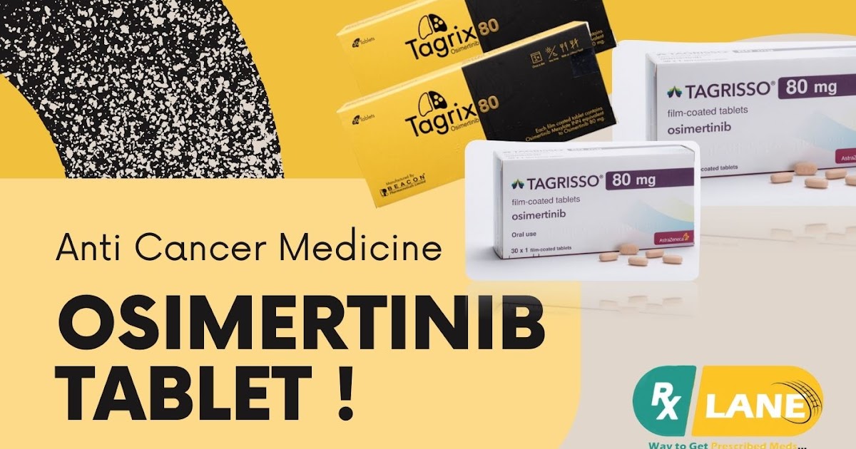 Tagrisso Tablet Price Online Philippines | Generic Osimertinib Wholesale Supplier Thailand