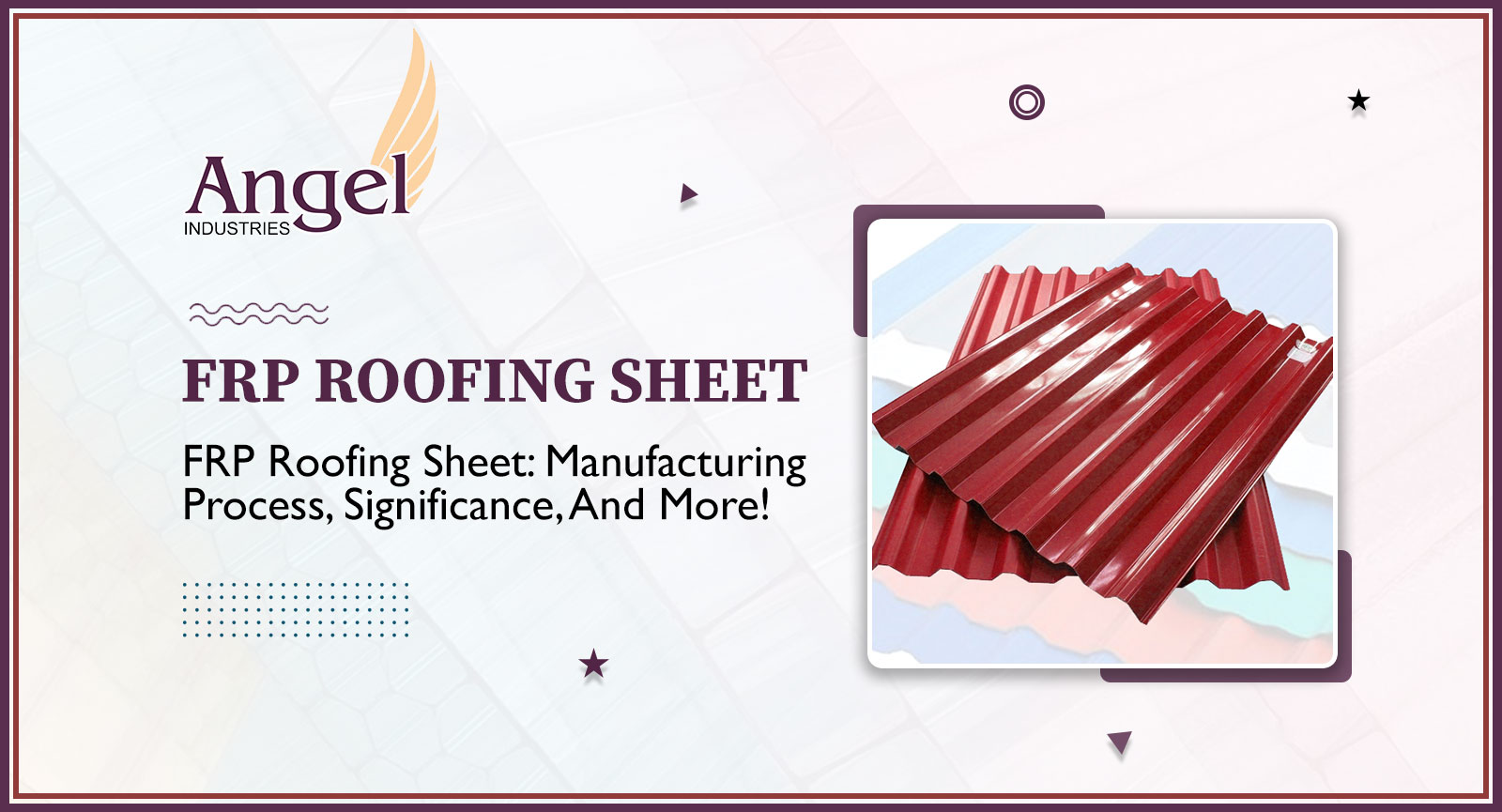 Latest Blog - FRP Roofing Sheet - Angel Industries Pvt Ltd