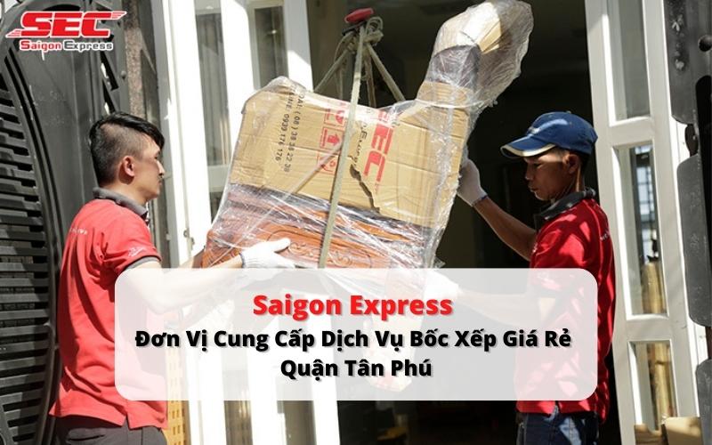 Dịch vụ bốc xếp giá rẻ quận Tân Phú - Saigon Express