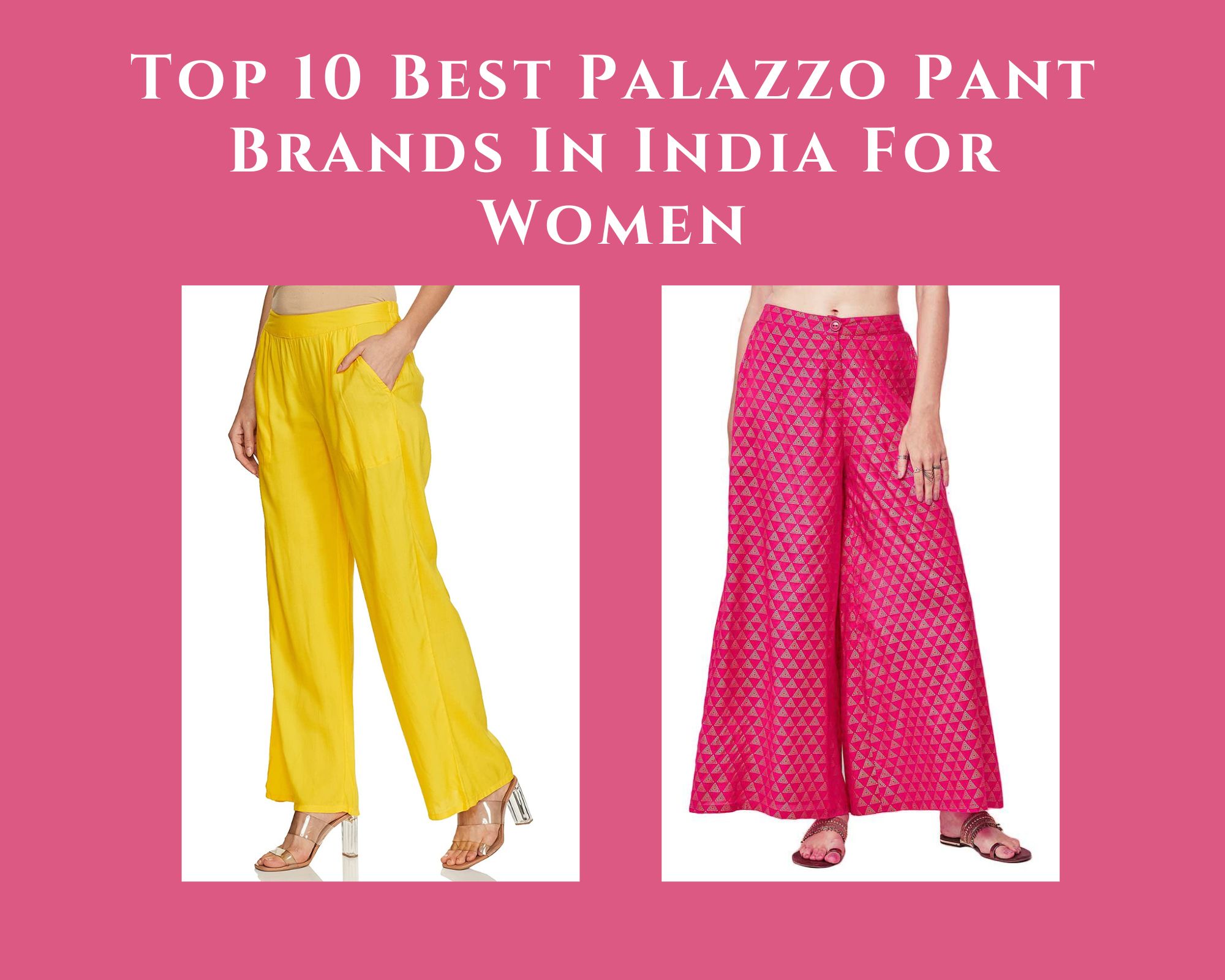 Top 10 Best Palazzo Pant Brands In India For Women