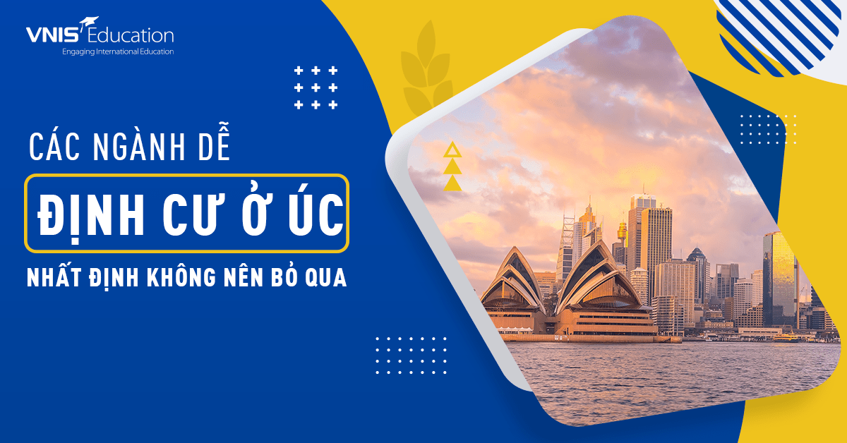 Các Ngành Dễ Định Cư Ở Úc Nhất Định Không Nên Bỏ Qua