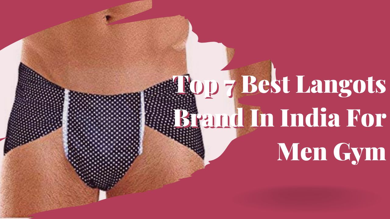 Top 7 Best Langots Brand In India For Men Gym