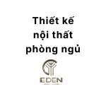 Thiết kế nội thất phòng ngủ Eden Luxury