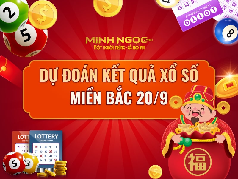 Dự đoán xổ số miền Bắc – Soi cầu XSMB ngày 20/9/2022 - Minhngoc24h | Xổ Số Kiến Thiết