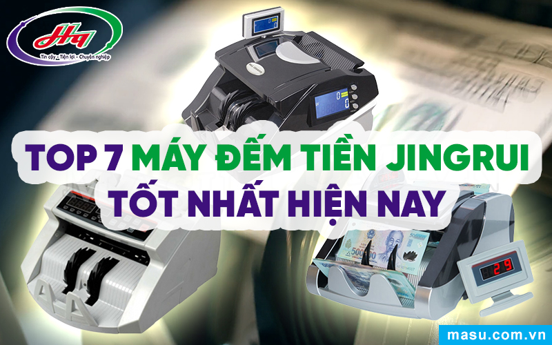 Top 7 Máy đếm tiền Jingrui tốt nhất hiện nay