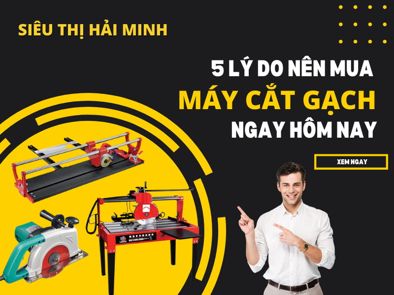 5 Lý Do Nên Mua Máy Cắt Gạch Ngay Hôm Nay