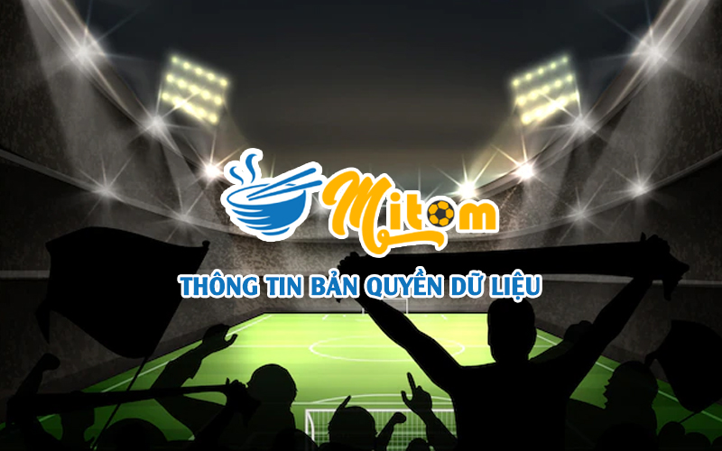 Thông tin dữ liệu bản quyền số, bản quyền phát sóng - Mitom TV