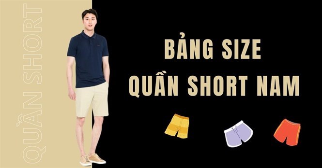 Bảng size quần short nam chi tiết và chính xác nhất