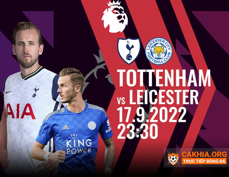 Nhận định Tottenham Vs Leicester (23h30 ngày 17/09) ngoại hạng Anh - CaKhia.ORG
