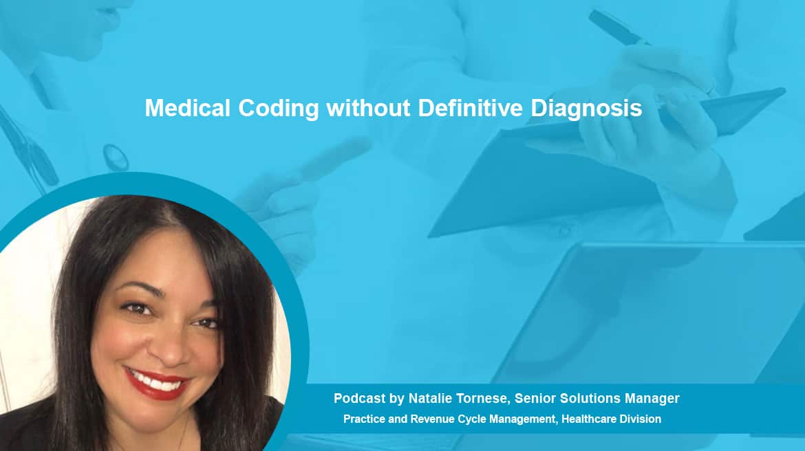 Podcast | Medical Coding without Definitive Diagnosis