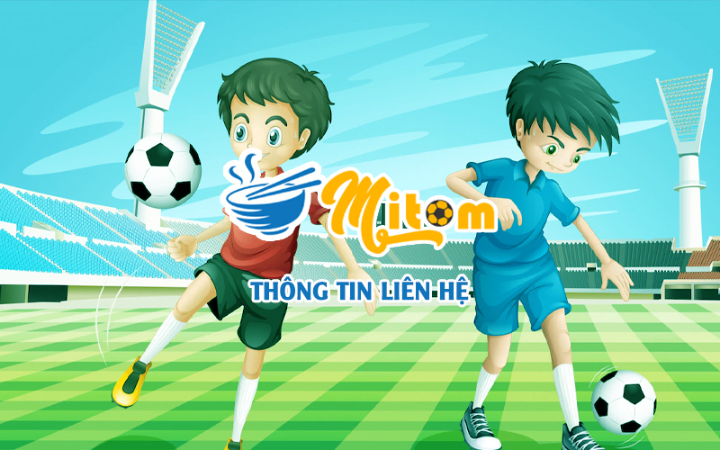 Thông Tin Liên Hệ với chúng tôi - Kênh trực tiếp Mitom2.com