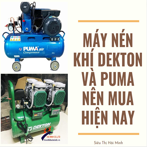 Máy nén khí Dekton và Puma nên mua hiện nay