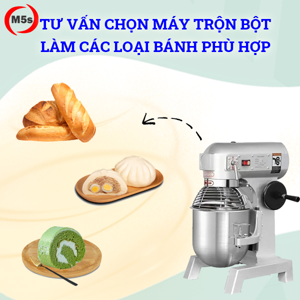 Tư vấn lựa chọn máy trộn bột làm các loại bánh phù hợp