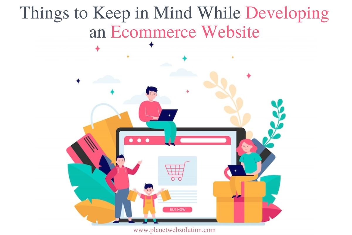 Things to Keep in Mind While Developing an Ecommerce Website | TheAmberPost