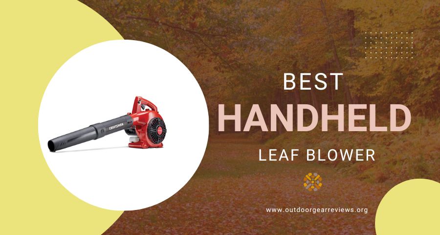 Top Best Handheld Leaf Blower The Most Convenient For You