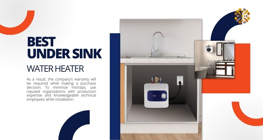 Best Under Sink Water Heater | Outdoor Gear Reviews